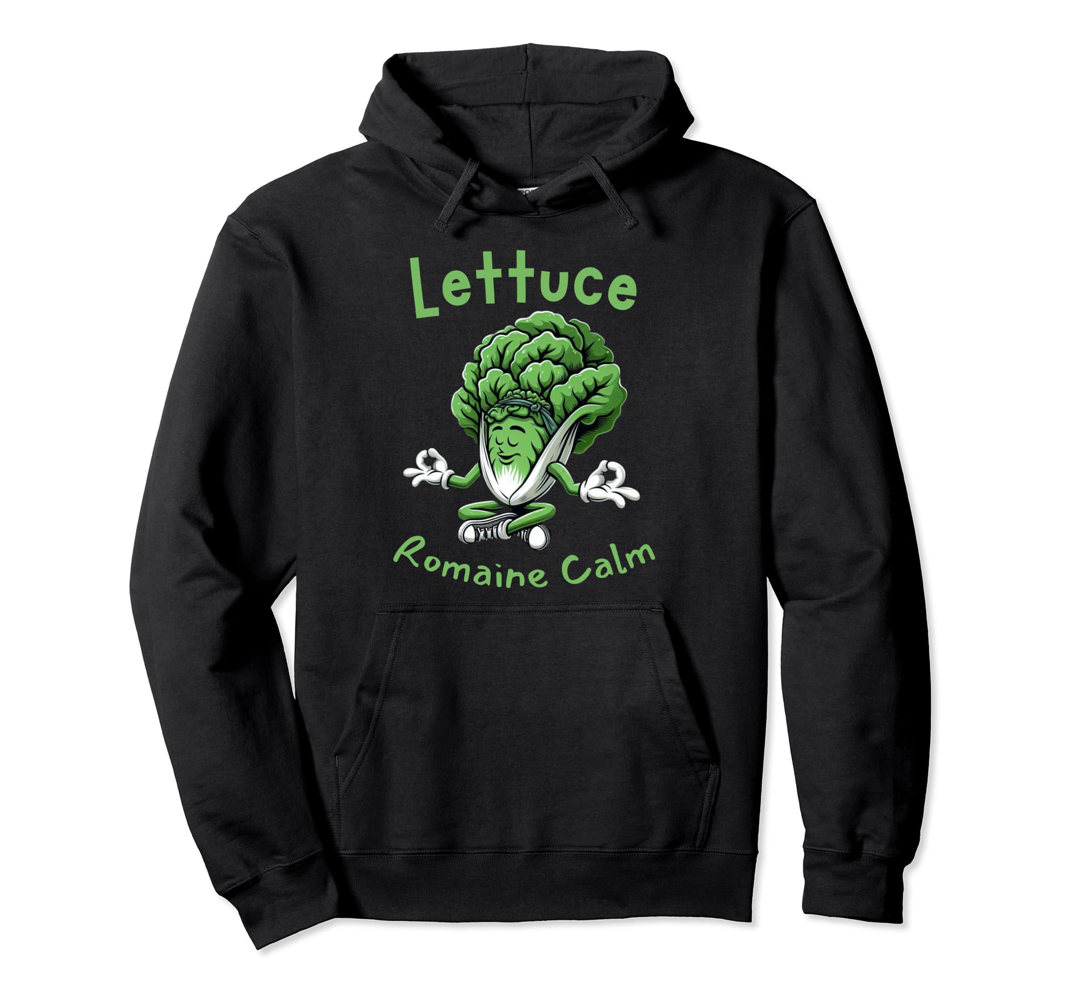 Lettuce Romaine Calm Meditation Vegan Hoodie - Novelty Apparel Men Women - T-Shirt, Sweatshirt, Hoodie
