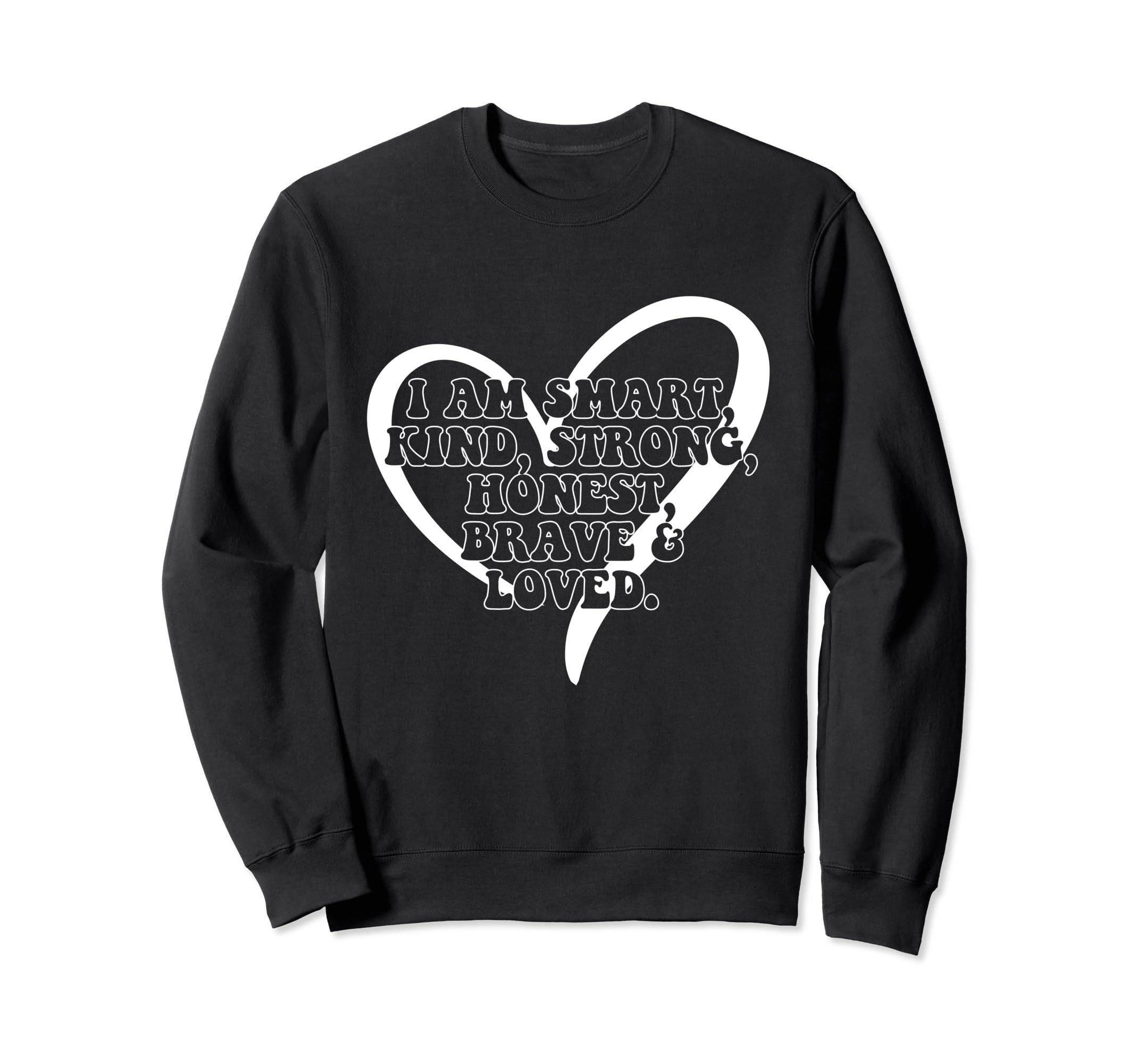 Uplifting Quotes Positive Mindset Sweatshirt - Minimalist Print for Adults - T-Shirt, Sweatshirt, Hoodie