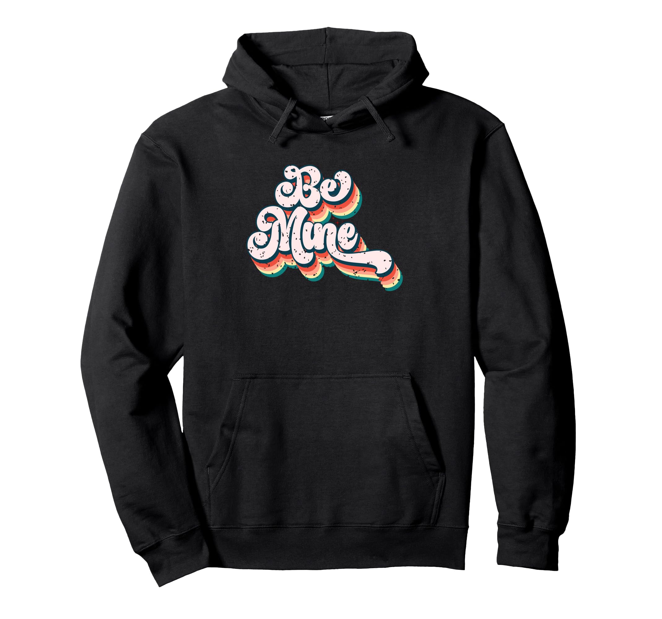 Be Mine Love Typography Art Hoodie - Fun Novelty Design Unisex - T-Shirt, Sweatshirt, Hoodie