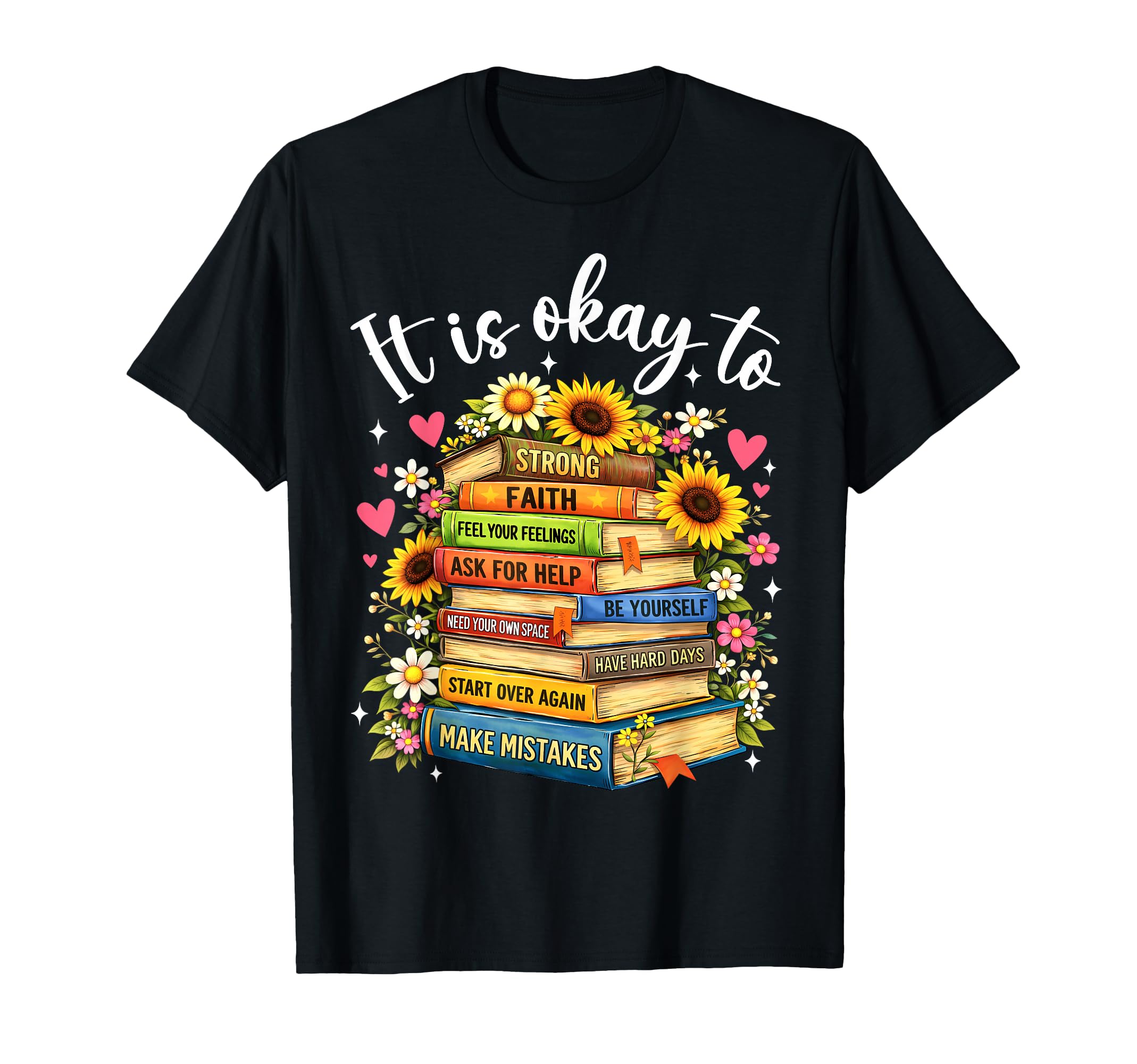 It Is Okay To Mental Health T-Shirt - Custom Art Print for Adults - T-Shirt, Sweatshirt, Hoodie