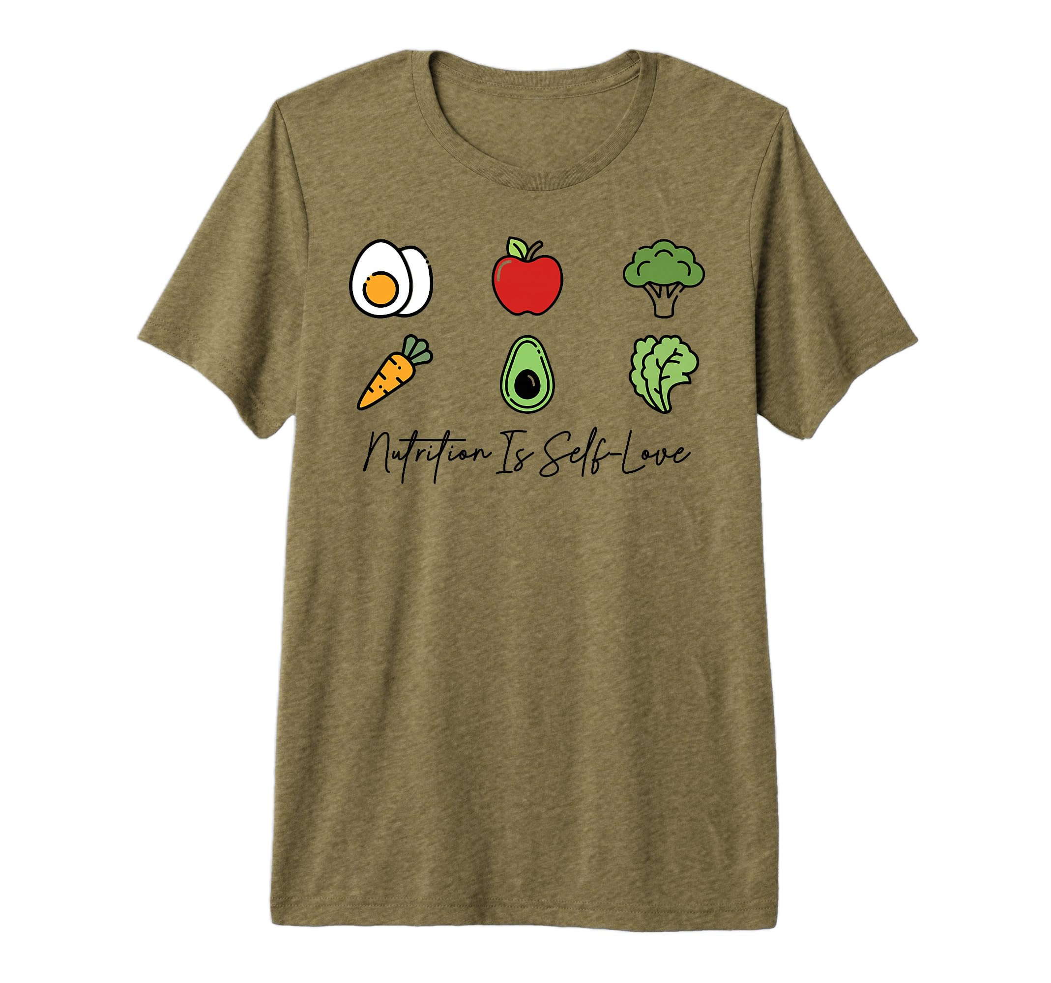 Nutrition Is Self Love Self Care T-Shirt - Casual Everyday Wear Men Women - T-Shirt, Sweatshirt, Hoodie