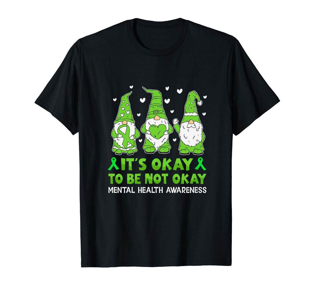 Its Okay To Be Not Okay Be Kind Mental T-Shirt - Trendy Graphic Men Women - T-Shirt, Sweatshirt, Hoodie
