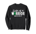 Sister Warrior Mental Health Sweatshirt - Casual Everyday Wear for Adults - T-Shirt, Sweatshirt, Hoodie
