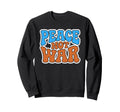 Peace Not War Groovy 70S Hippie Sweatshirt - Trendy Graphic Unisex - T-Shirt, Sweatshirt, Hoodie