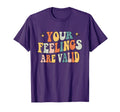 Your Feelings Are Valid Mental T-Shirt - Aesthetic Graphic Men Women - T-Shirt, Sweatshirt, Hoodie
