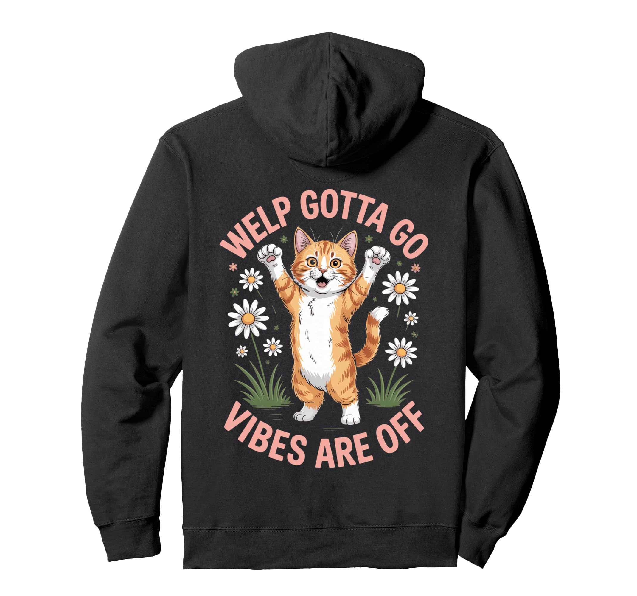 Orange Tabby Kitten Welp Gotta Go Hoodie - Aesthetic Graphic Men Women - T-Shirt, Sweatshirt, Hoodie