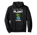 Plant Therapy Just One More Plant I Hoodie - Custom Art Print for Adults - T-Shirt, Sweatshirt, Hoodie