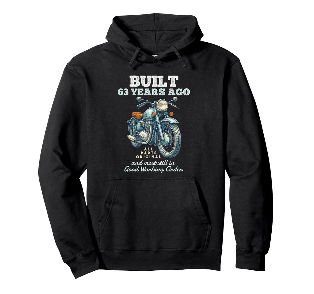 Built 63 Years Ago Motorcycle Biker 63Rd Hoodie - Unique Graphic Unisex - T-Shirt, Sweatshirt, Hoodie