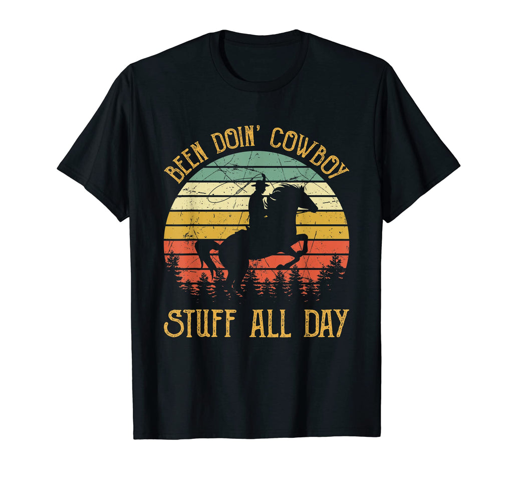 Been Doin Cowboy Stuff All Day T-Shirt - Fun Novelty Design for Adults - T-Shirt, Sweatshirt, Hoodie