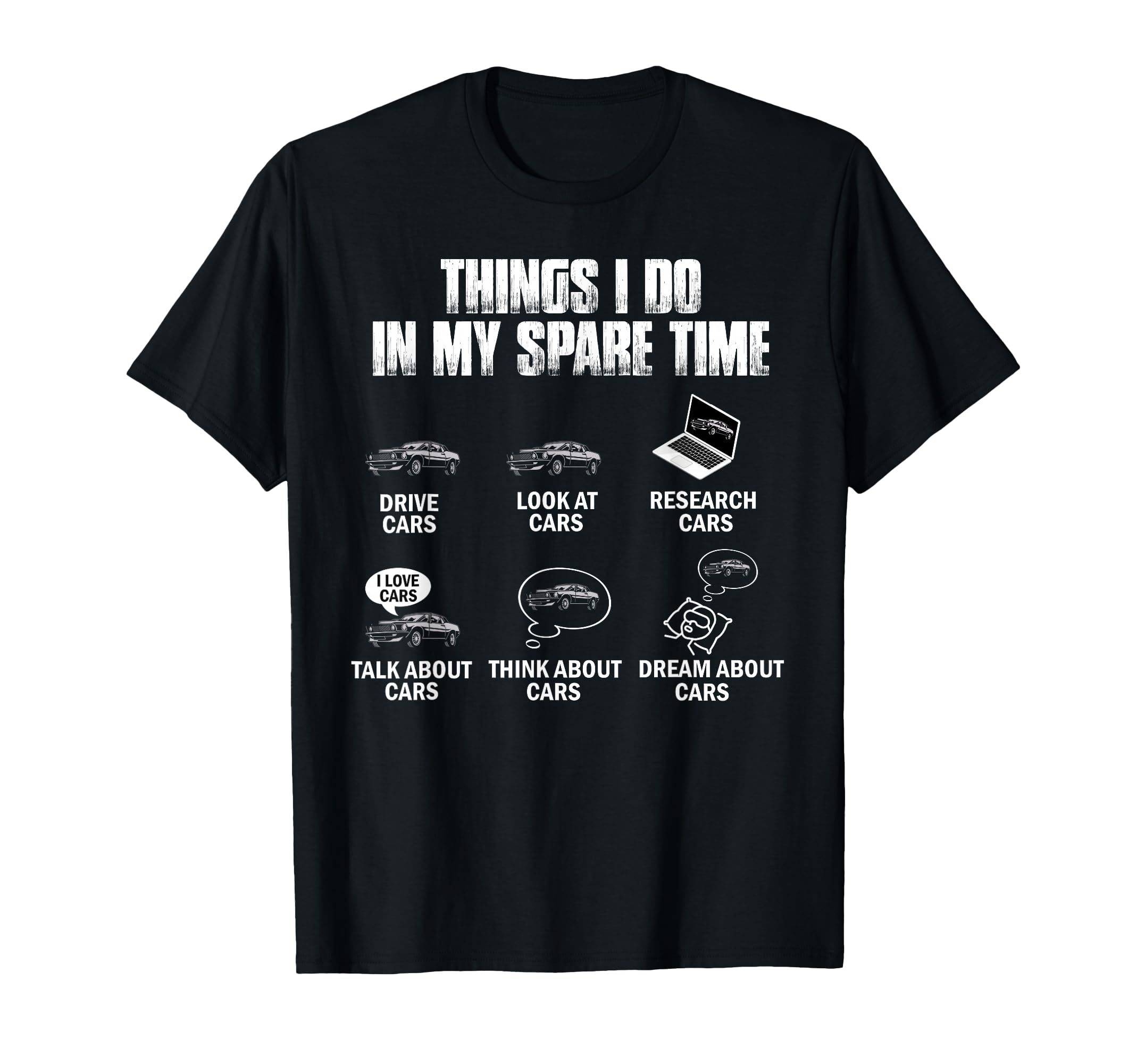 Things I Do My Spare Time Funny Car T-Shirt - Novelty Apparel for Adults - T-Shirt, Sweatshirt, Hoodie