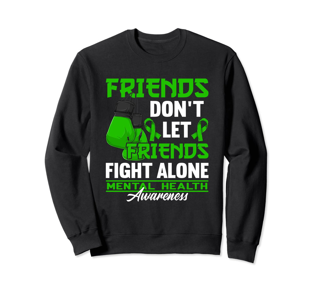 Dont Let Friends Fight Alone I Sweatshirt - Trendy Graphic Men Women - T-Shirt, Sweatshirt, Hoodie