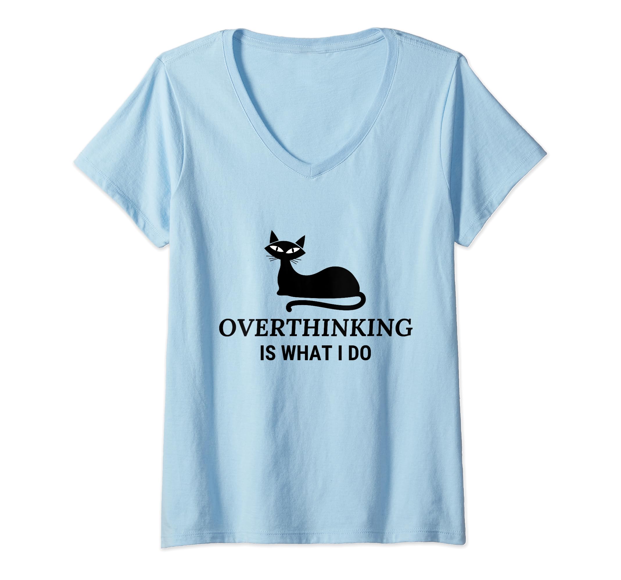 Overthinking Funny Cat Lover V Neck T-Shirt - Minimalist Print for Adults - T-Shirt, Sweatshirt, Hoodie