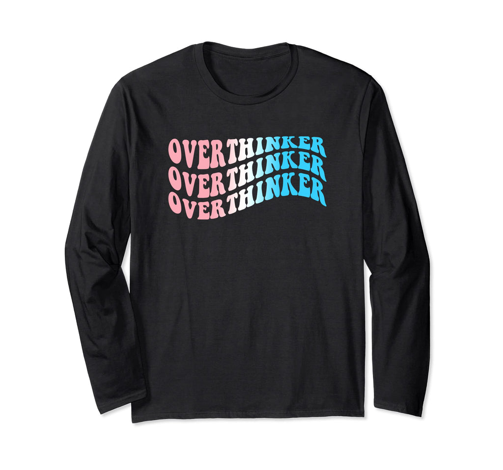Overthinker Trans Transgender Lgbtq T-Shirt - Aesthetic Graphic Unisex - T-Shirt, Sweatshirt, Hoodie
