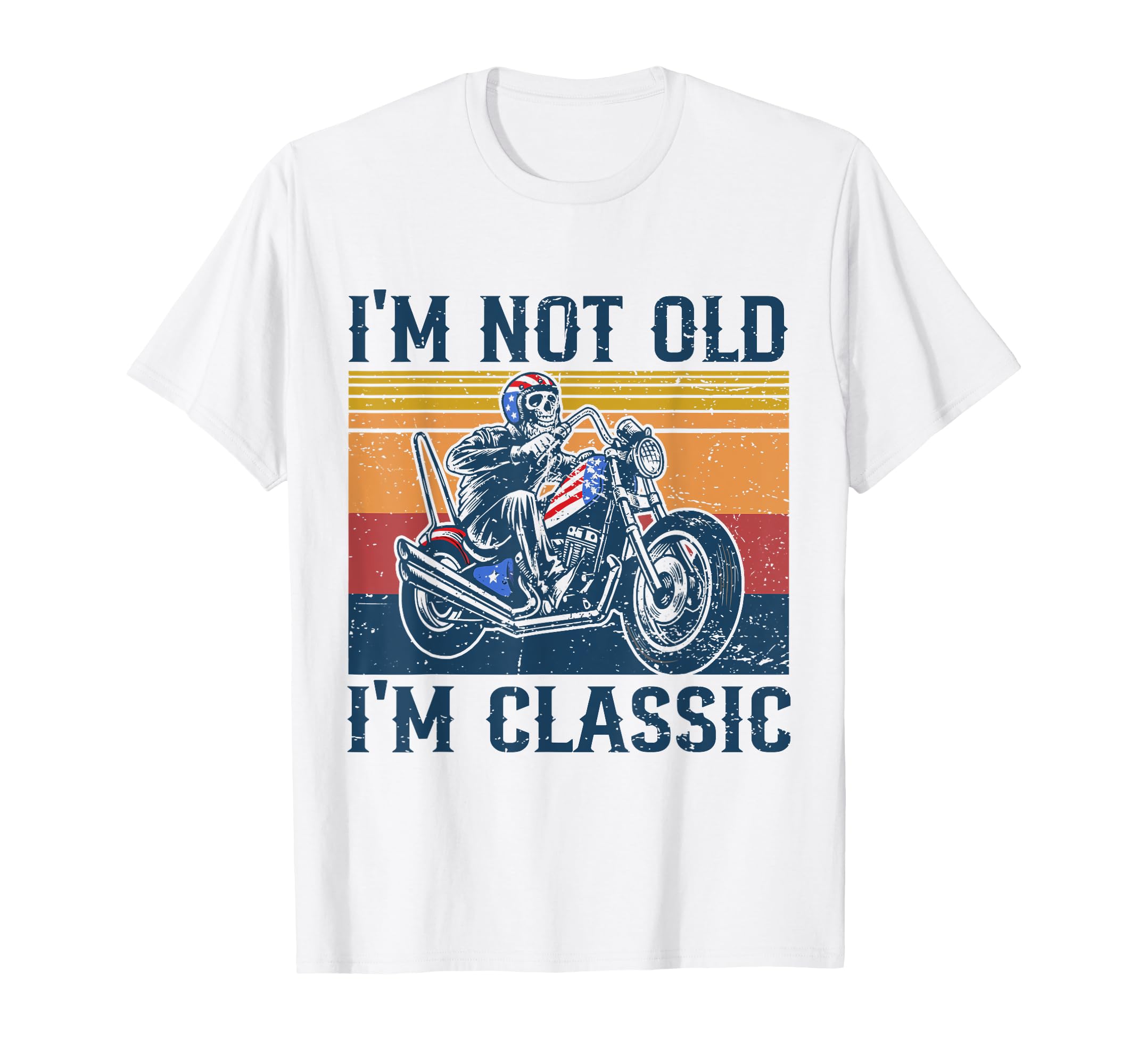 Im Not Old Im Skull Motorcycle Rider T-Shirt - Unique Graphic Men Women - T-Shirt, Sweatshirt, Hoodie