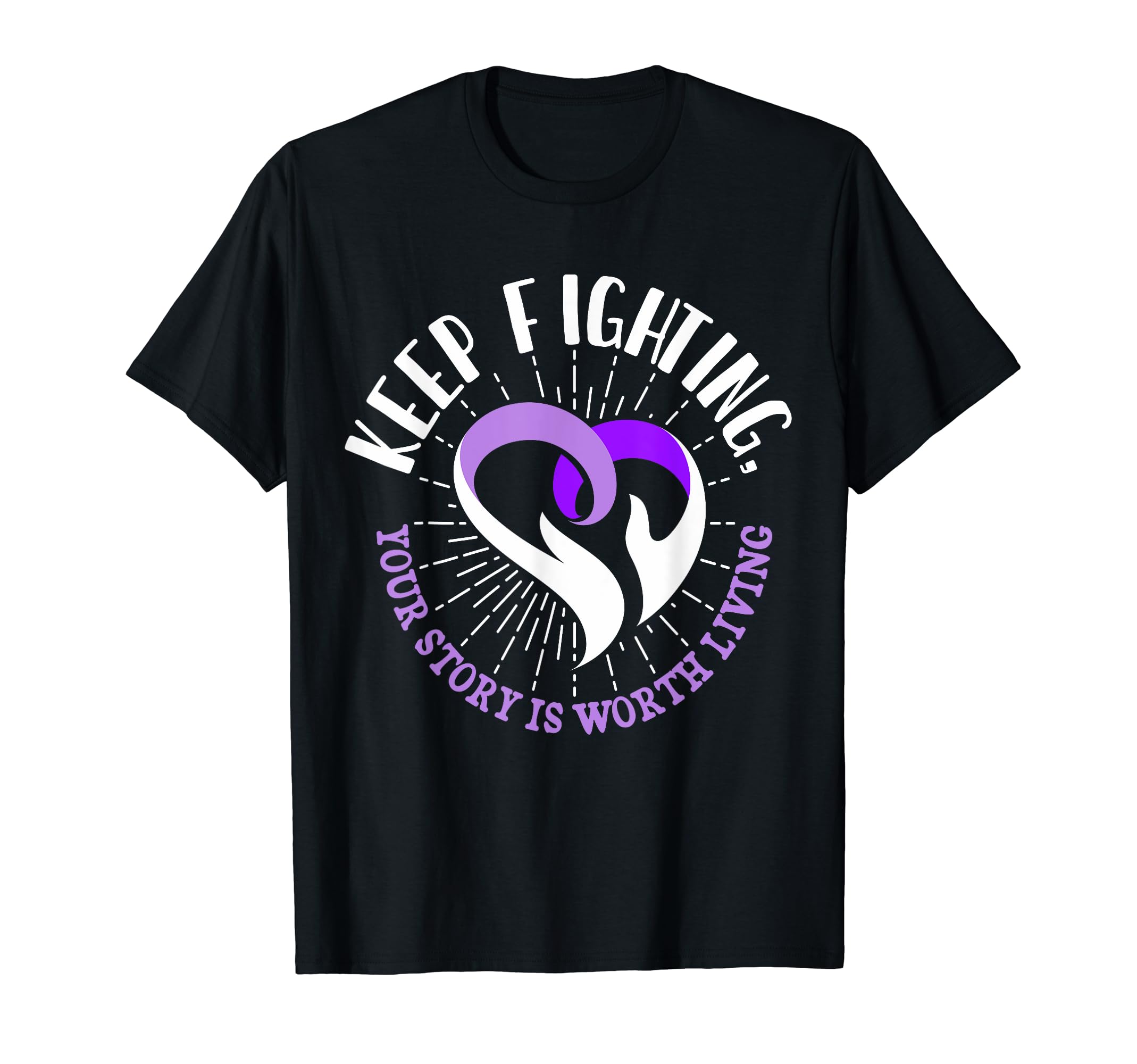 Keep Fighting Suicide Prevention T-Shirt - Graphic Print Men Women - T-Shirt, Sweatshirt, Hoodie