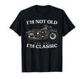 Im Not Old Im Motorcycle T-Shirt - Graphic Print Men Women - T-Shirt, Sweatshirt, Hoodie
