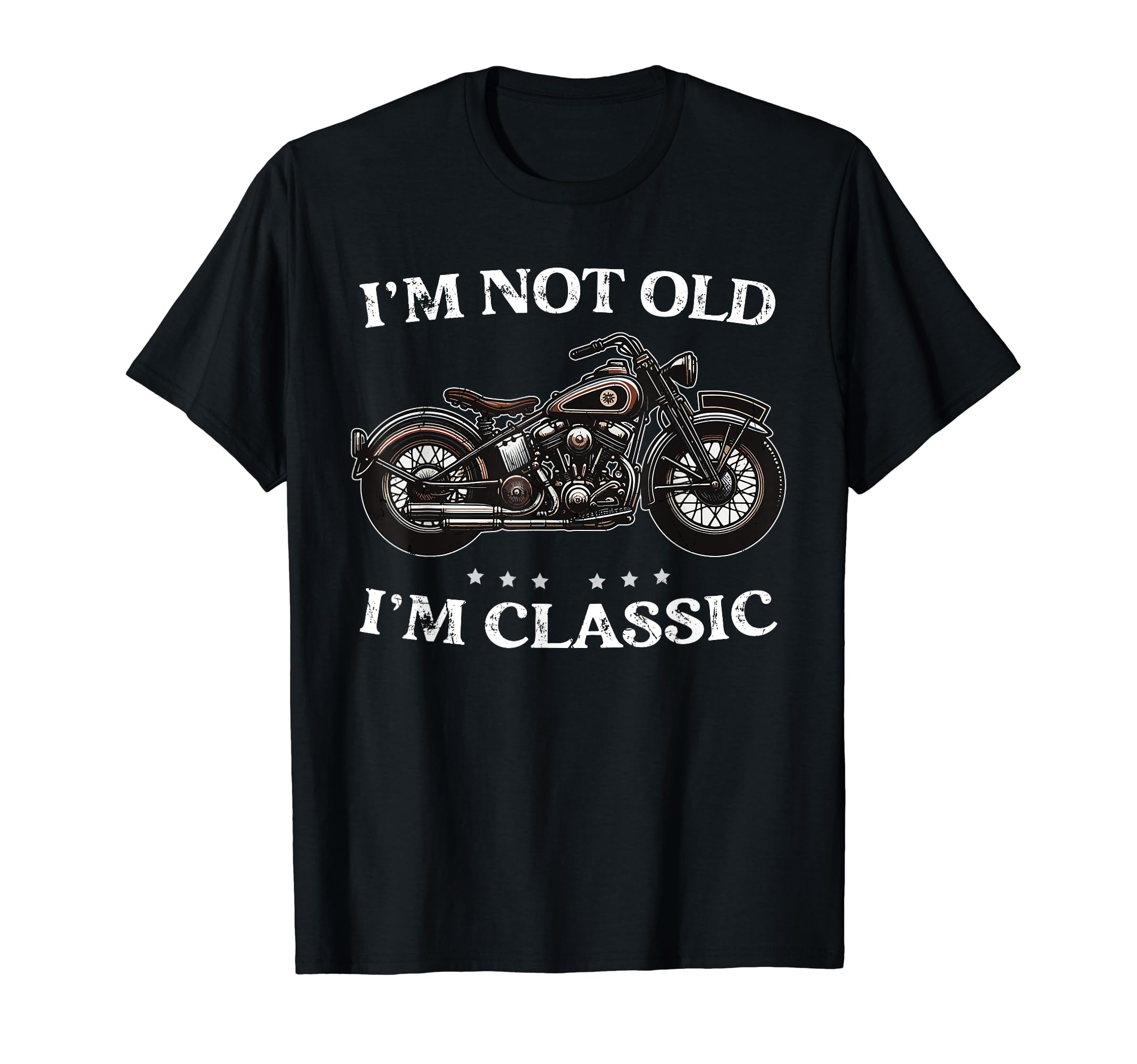 Im Not Old Im Motorcycle T-Shirt - Graphic Print Men Women - T-Shirt, Sweatshirt, Hoodie