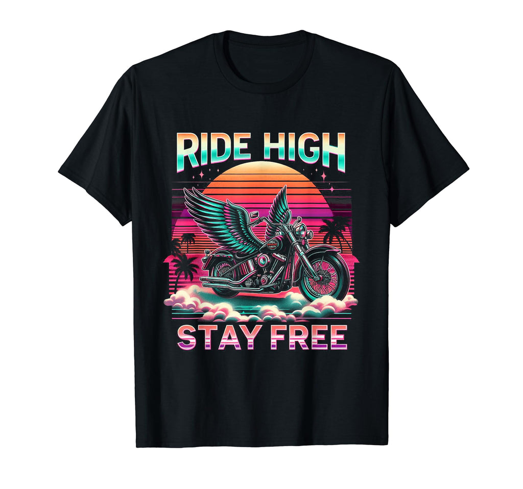 Ride High Stay Free Motorcycle Sunset T-Shirt - Unique Graphic Men Women - T-Shirt, Sweatshirt, Hoodie
