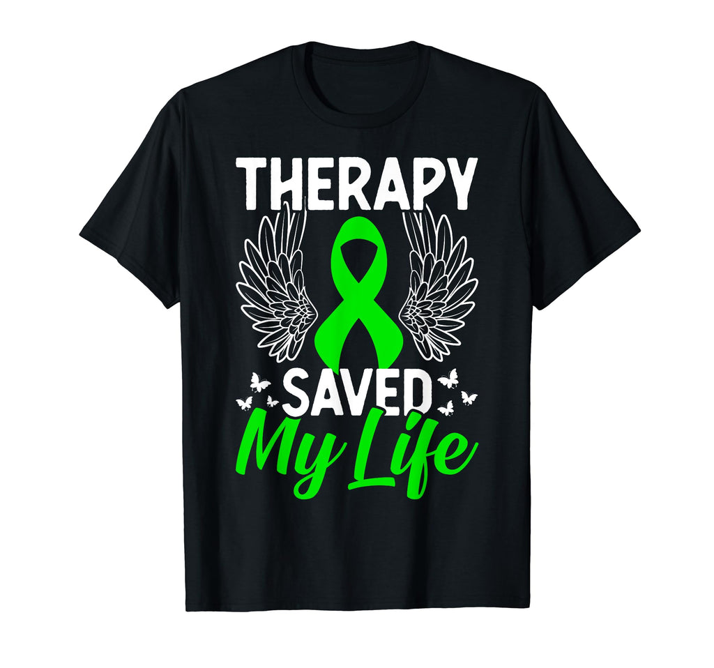 Therapy Saved My Life Mental Health T-Shirt - Fun Novelty Design Men Women - T-Shirt, Sweatshirt, Hoodie