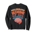 Celebrate Minds All Kinds Mental Sweatshirt - Novelty Apparel for Adults - T-Shirt, Sweatshirt, Hoodie