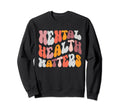 Mental Health Matters Mental Sweatshirt - Streetwear Style for Adults - T-Shirt, Sweatshirt, Hoodie