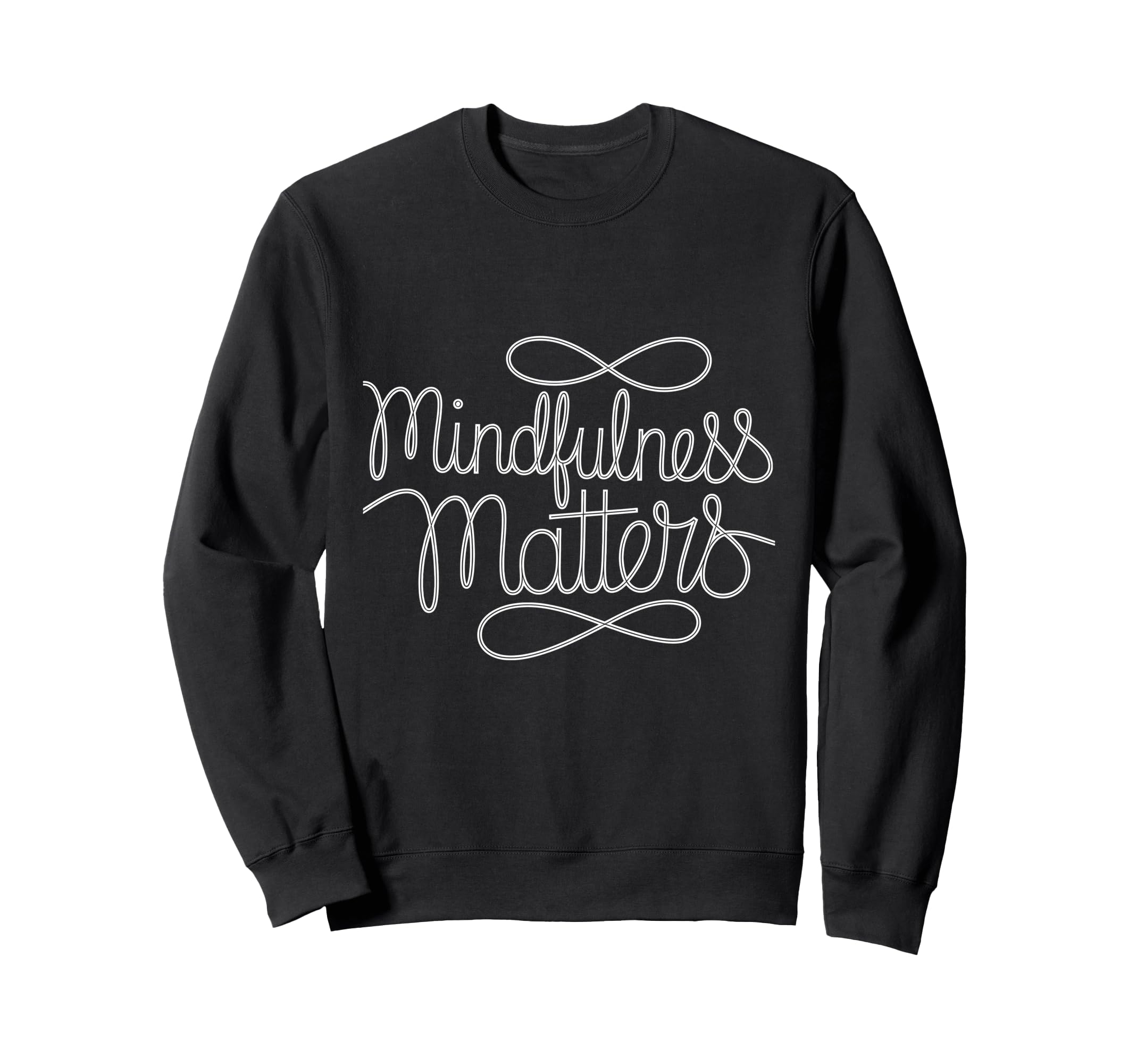 Mindfulness Matters Family School Sweatshirt - Graphic Print Unisex - T-Shirt, Sweatshirt, Hoodie