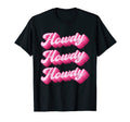Howdy Cowboy Cowgirl Rodeo Western 70S T-Shirt - Aesthetic Graphic Unisex - T-Shirt, Sweatshirt, Hoodie