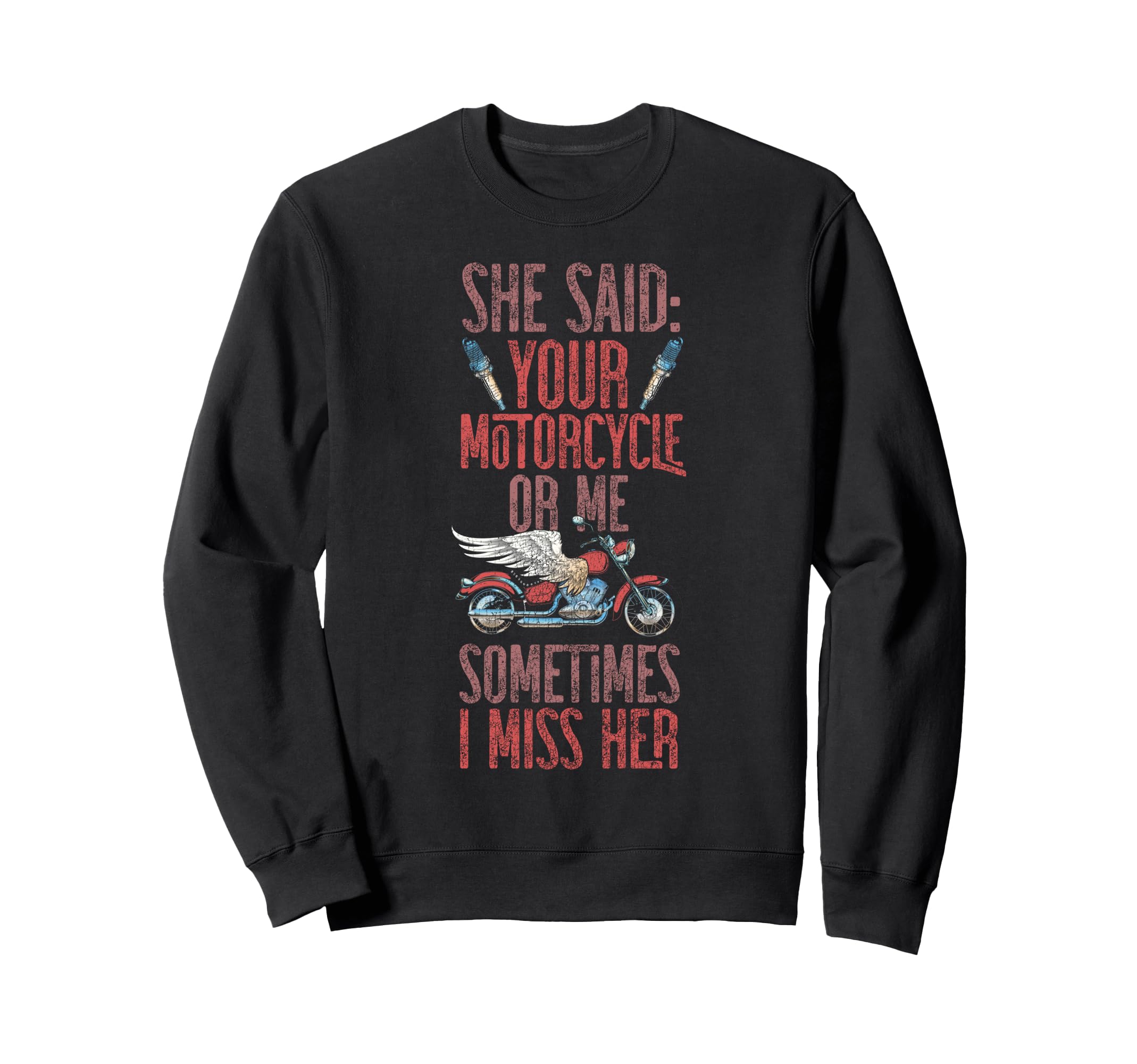Motorcycle Biker She Said Your Sweatshirt - Aesthetic Graphic Men Women - T-Shirt, Sweatshirt, Hoodie