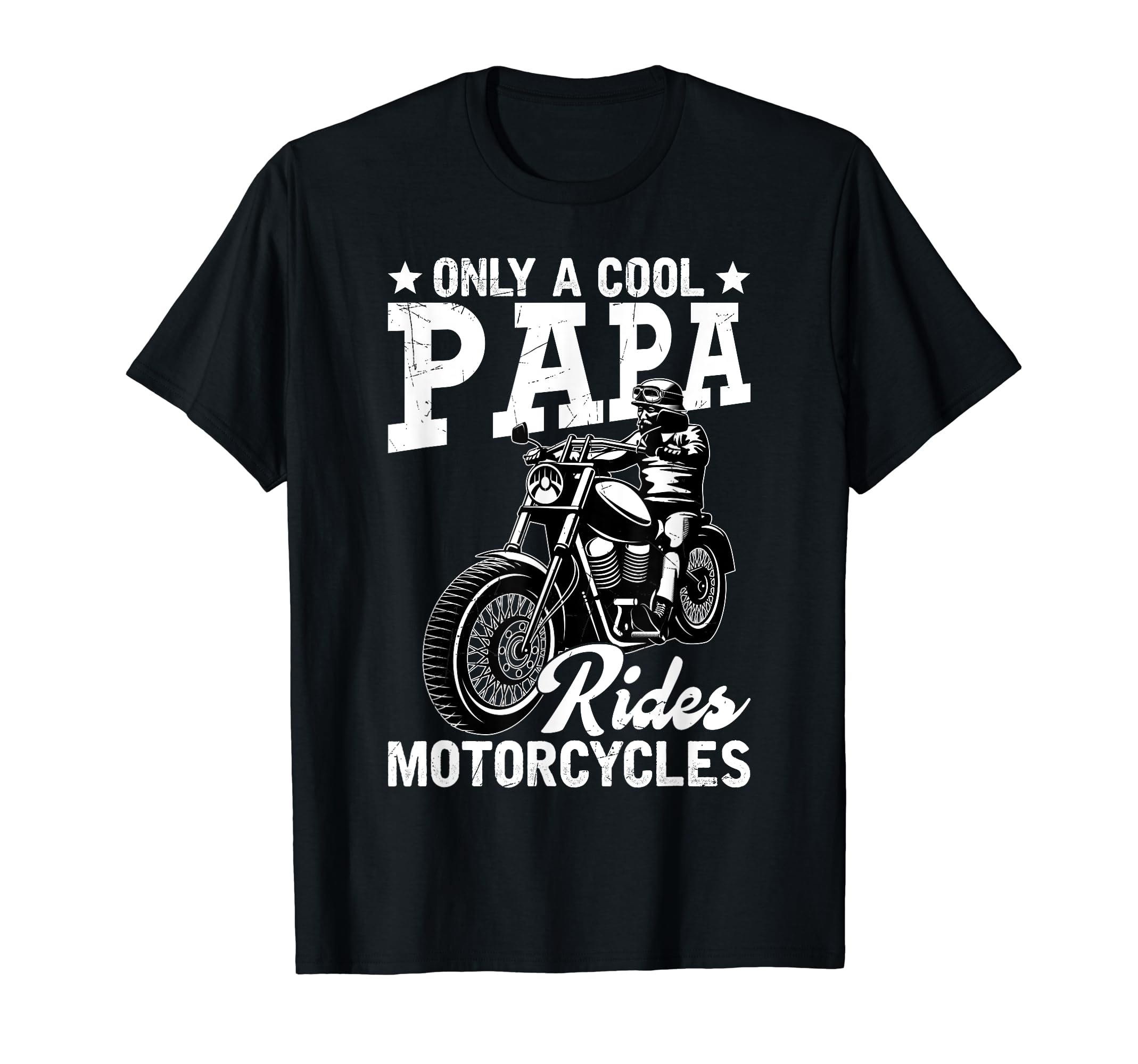 Only Papa Rides Motorcycles Fathers Day T-Shirt - Trendy Graphic Men Women - T-Shirt, Sweatshirt, Hoodie
