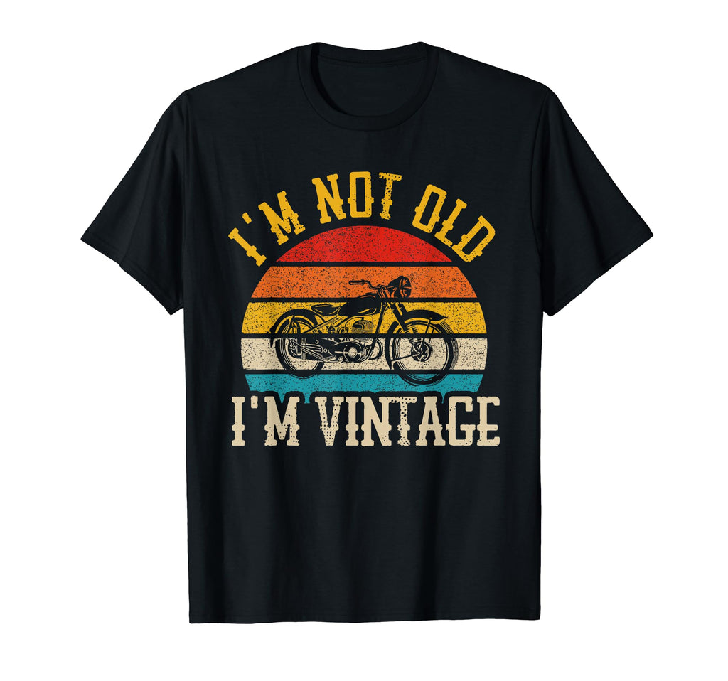 Im Not Old Im Motorcycle Old School T-Shirt - Streetwear Style for Adults - T-Shirt, Sweatshirt, Hoodie