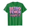 Fever Caught It T-Shirt - Graphic Print Men Women - T-Shirt, Sweatshirt, Hoodie