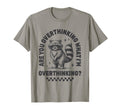 Overthinking What Im Overthinking Funny T-Shirt - Graphic Print Unisex - T-Shirt, Sweatshirt, Hoodie