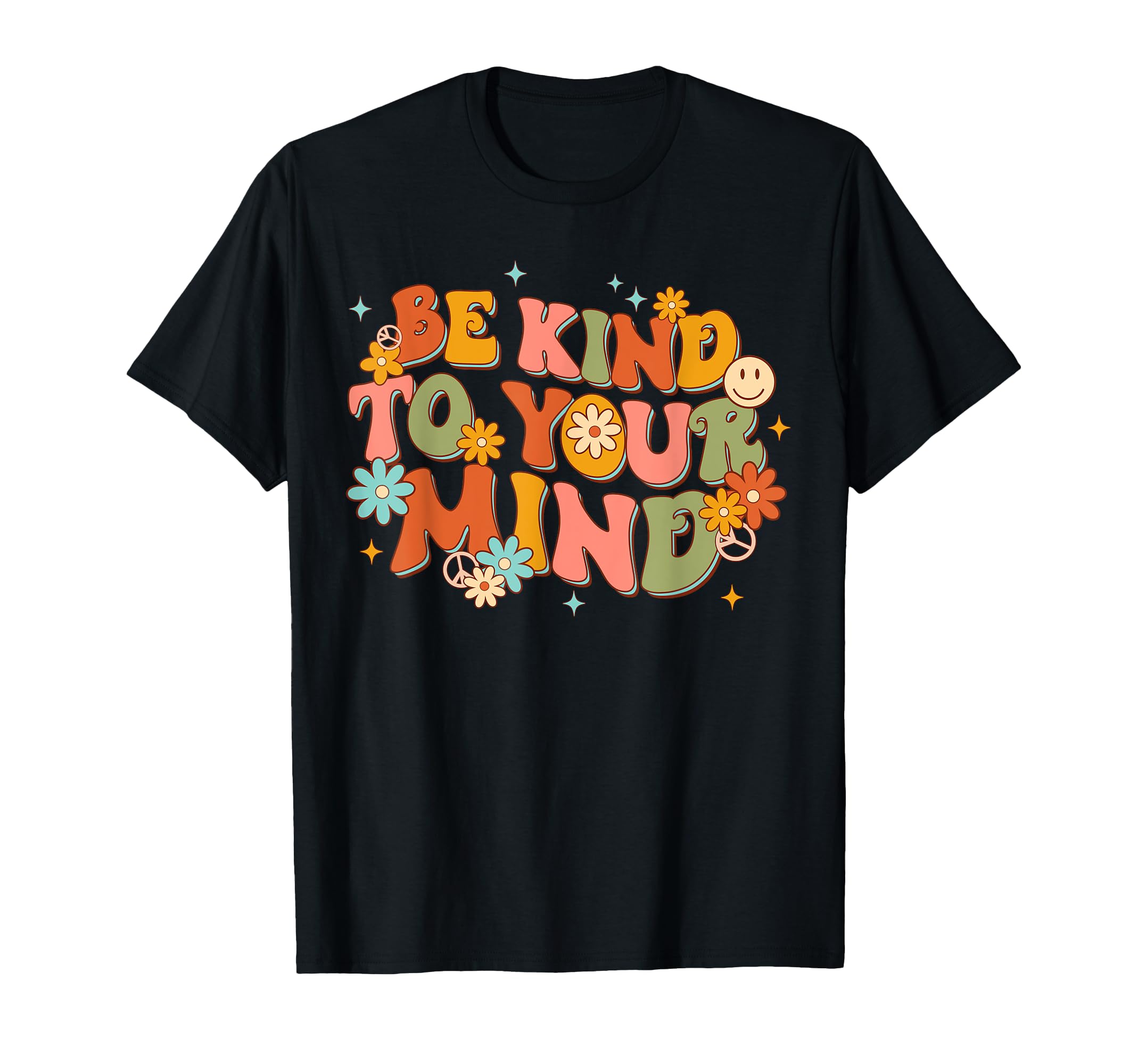 Be Kind To Your Mind Mental Health T-Shirt - Unique Graphic Unisex - T-Shirt, Sweatshirt, Hoodie