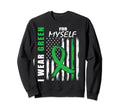 I Wear Green Myself Mental Health Sweatshirt - Minimalist Print Unisex - T-Shirt, Sweatshirt, Hoodie