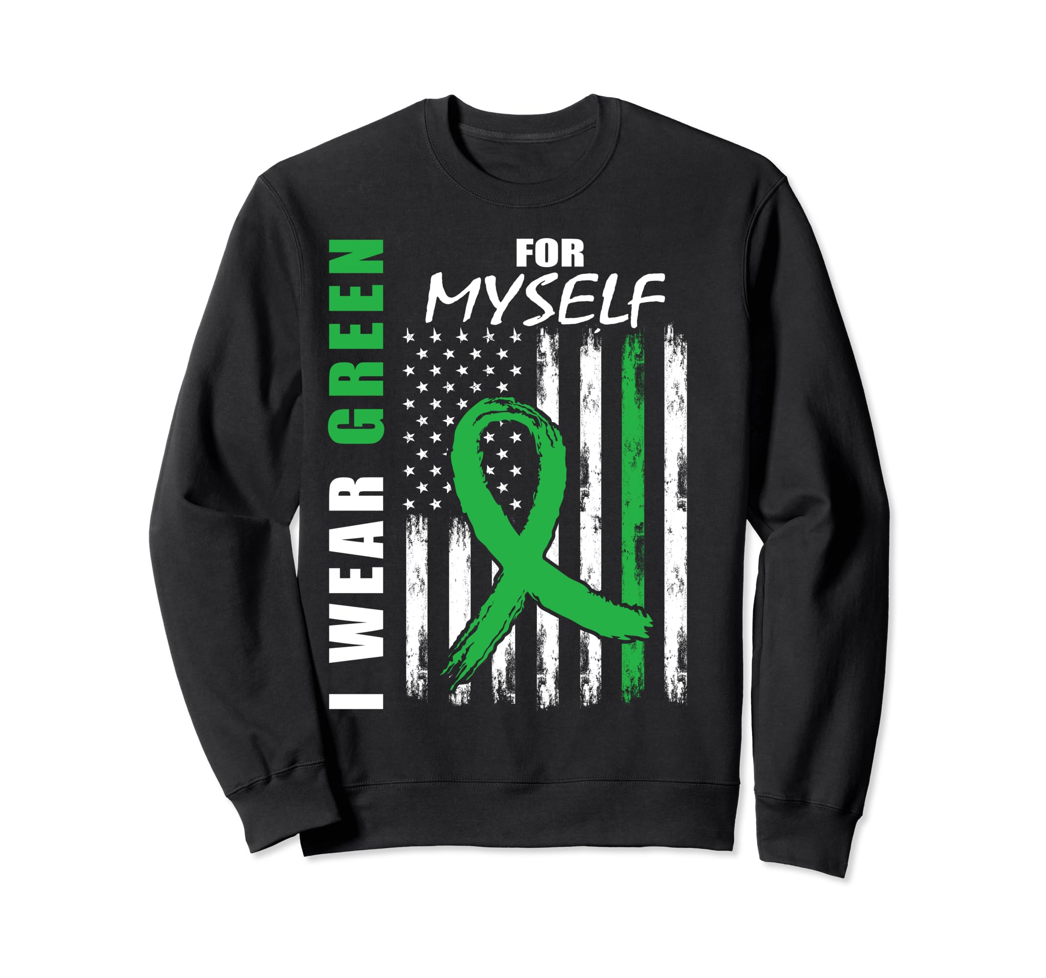 I Wear Green Myself Mental Health Sweatshirt - Minimalist Print Unisex - T-Shirt, Sweatshirt, Hoodie