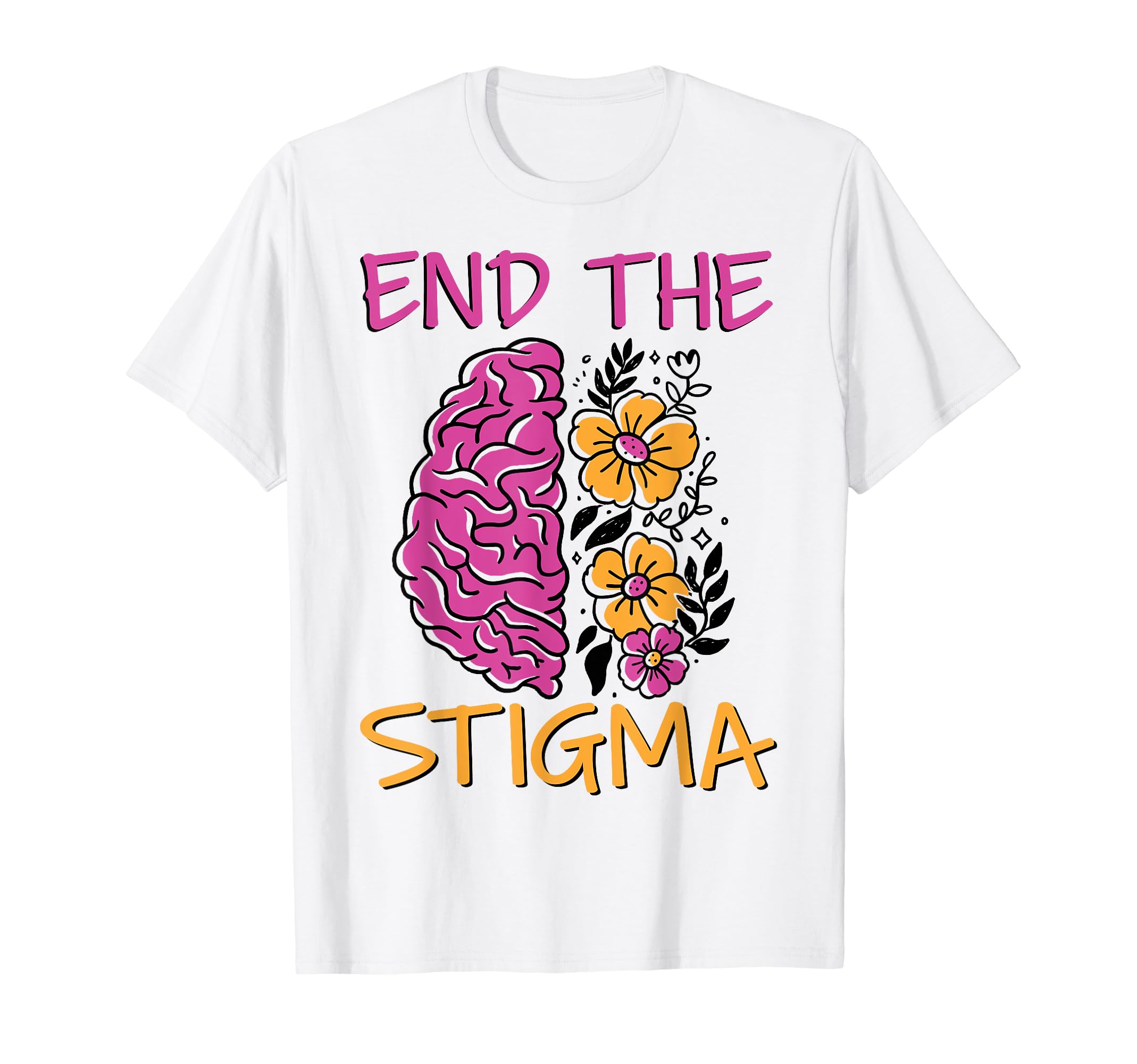 End Stigma Depression Anxiety Mental T-Shirt - Trendy Graphic Unisex - T-Shirt, Sweatshirt, Hoodie