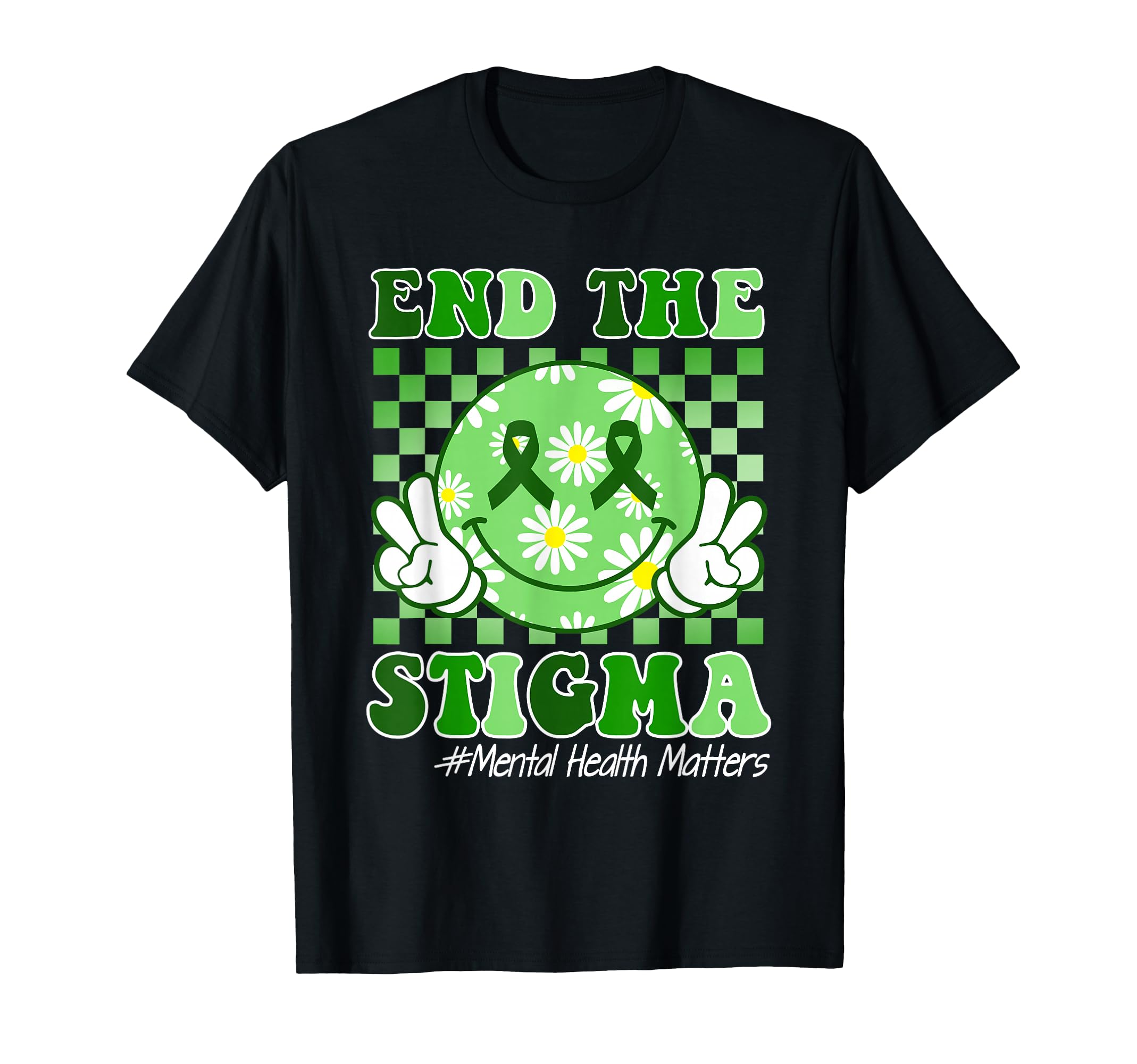 Mental Health Matters Awareness End T-Shirt - Streetwear Style Men Women - T-Shirt, Sweatshirt, Hoodie