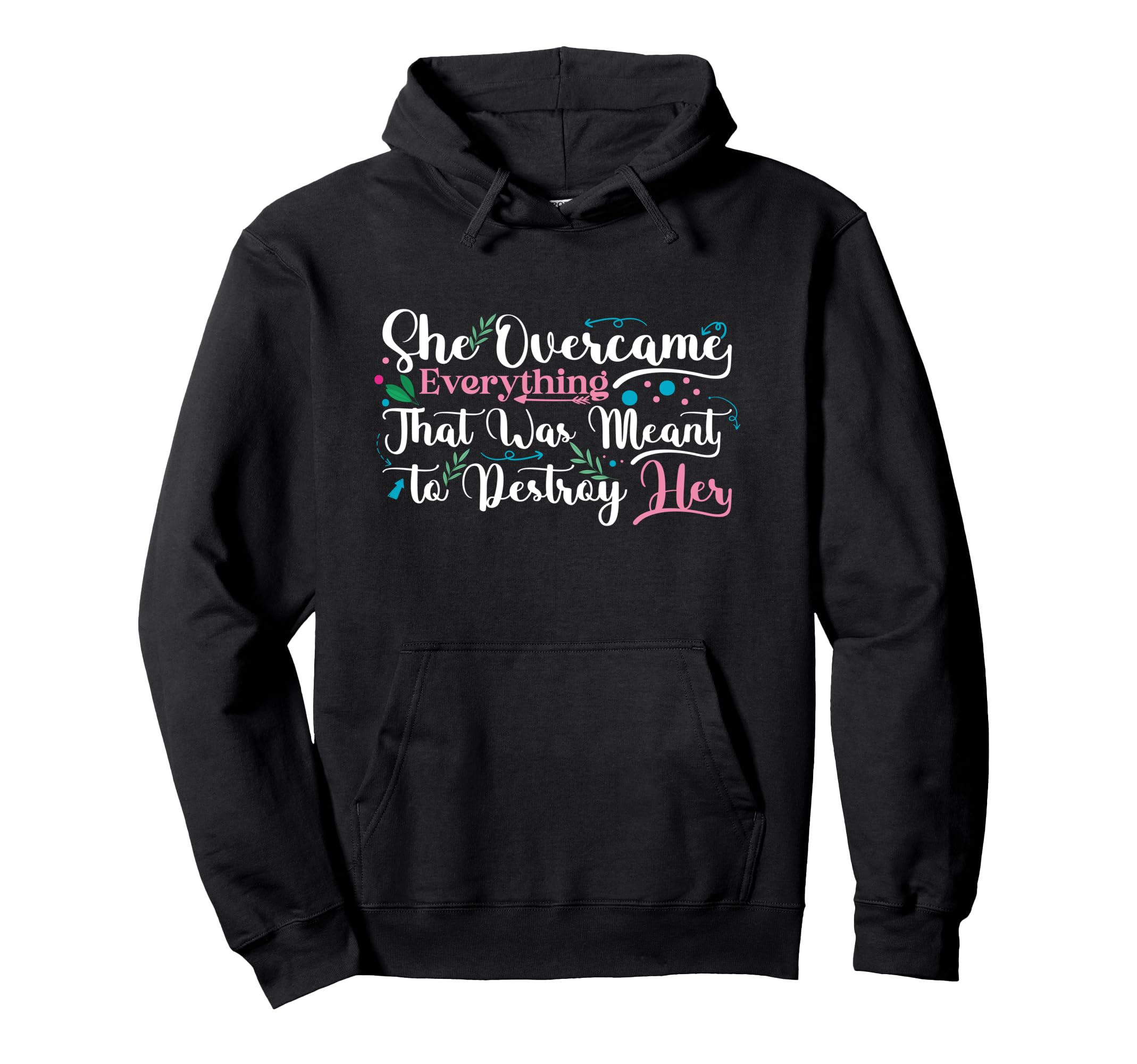 She Overcame Everything That Was Sent Hoodie - Novelty Apparel for Adults - T-Shirt, Sweatshirt, Hoodie