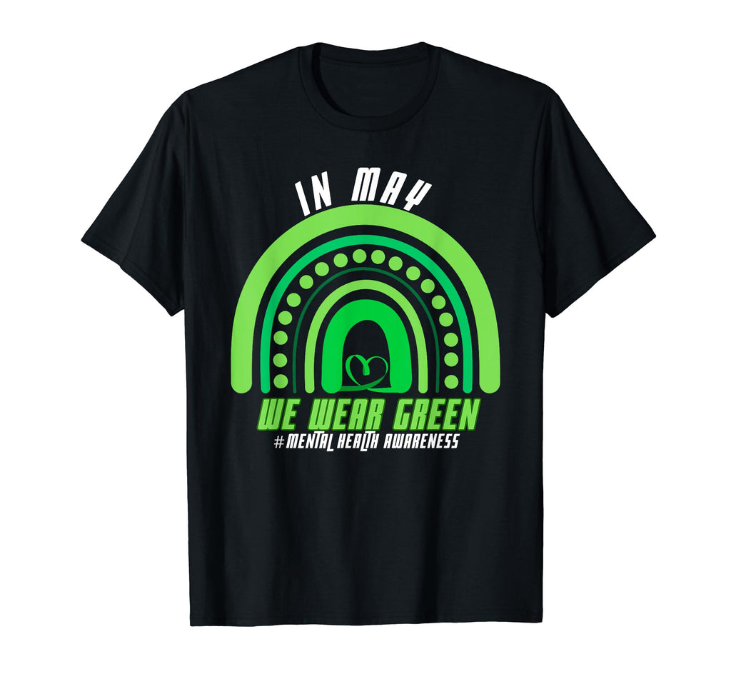 Mental Health Month We Wear Green T-Shirt - Fun Novelty Design for Adults - T-Shirt, Sweatshirt, Hoodie