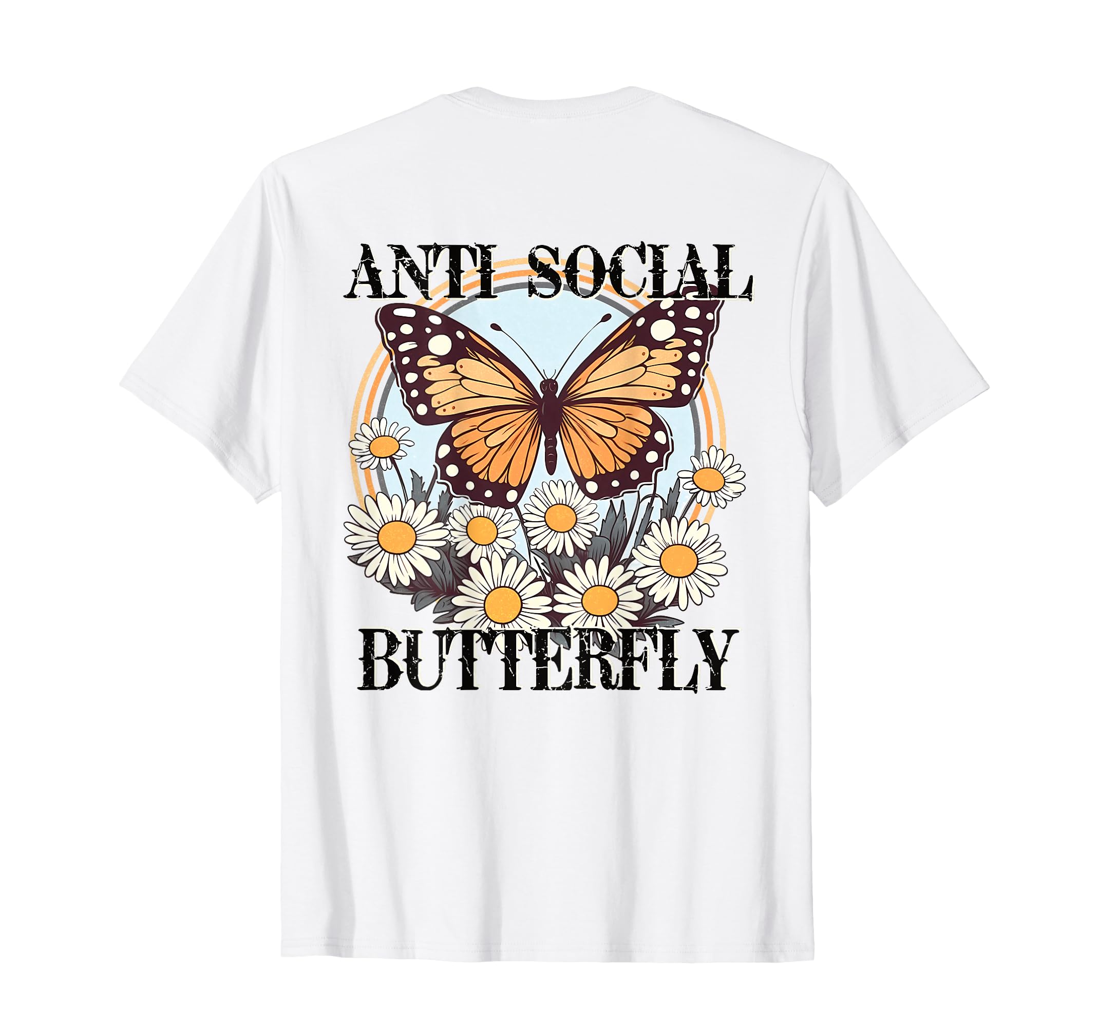 Anti Social Butterfly Daisy Flowers T-Shirt - Streetwear Style for Adults - T-Shirt, Sweatshirt, Hoodie