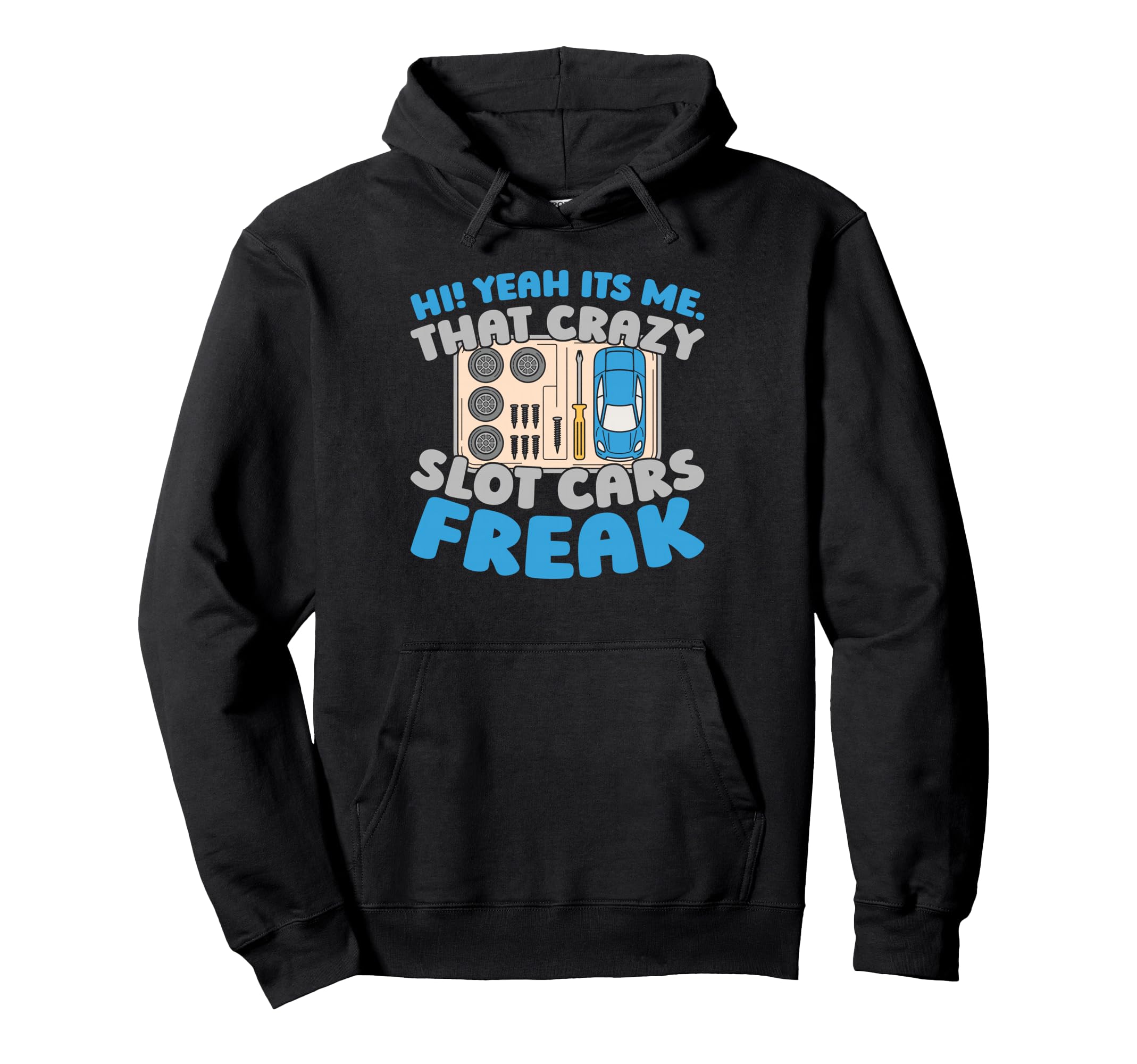 Slot Cars Hobby Track Miniature Slot Hoodie - Custom Art Print Men Women - T-Shirt, Sweatshirt, Hoodie