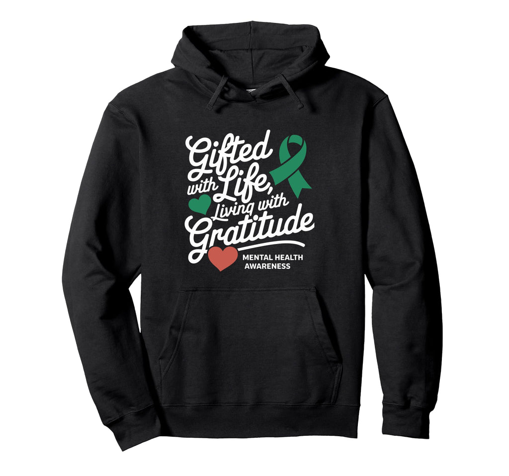 Gratitude Mental Health Awareness Hoodie - Unique Graphic Unisex - T-Shirt, Sweatshirt, Hoodie