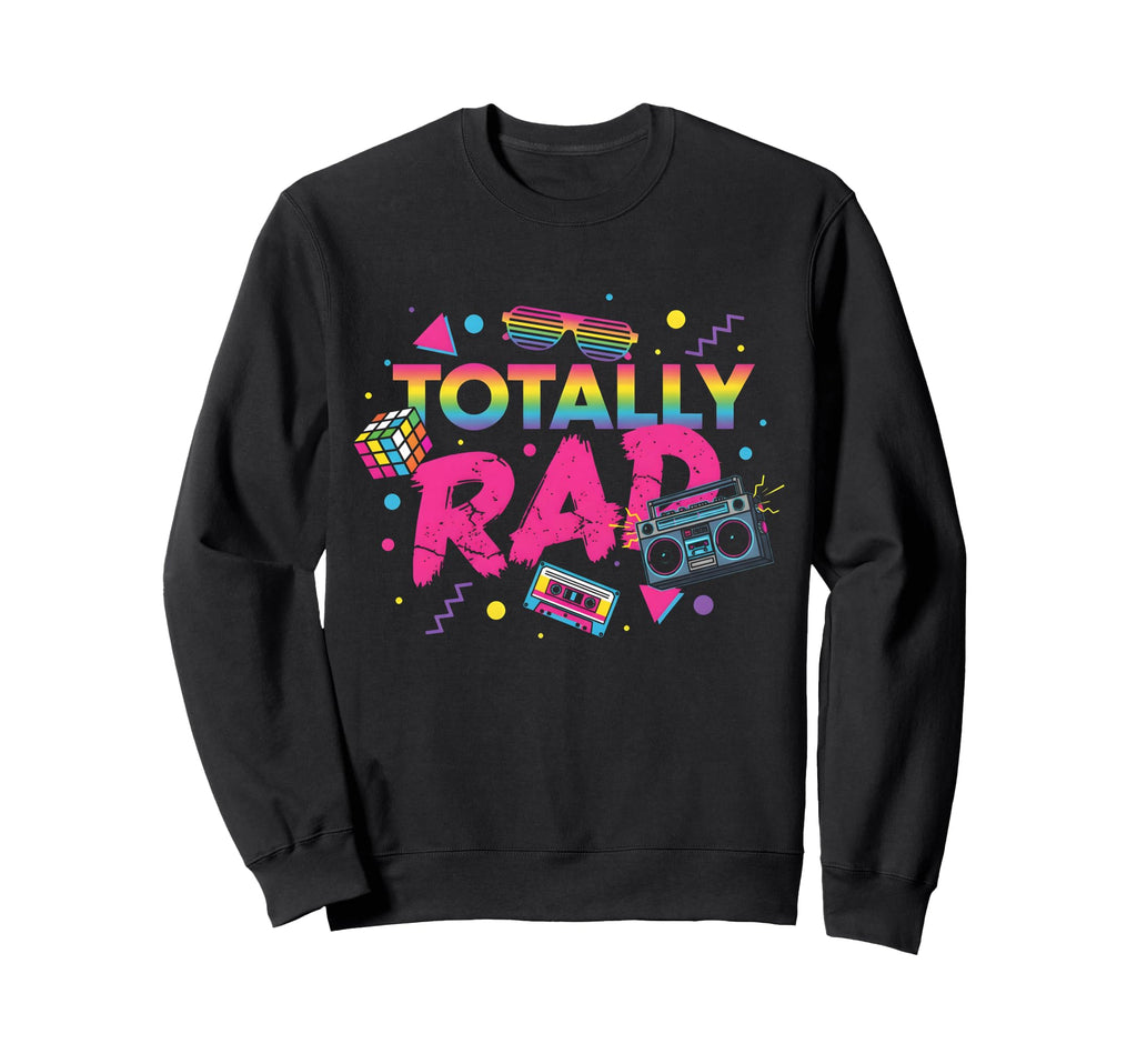 80S Vibe Totally Rad Fun Energetic Sweatshirt - Trendy Graphic for Adults - T-Shirt, Sweatshirt, Hoodie