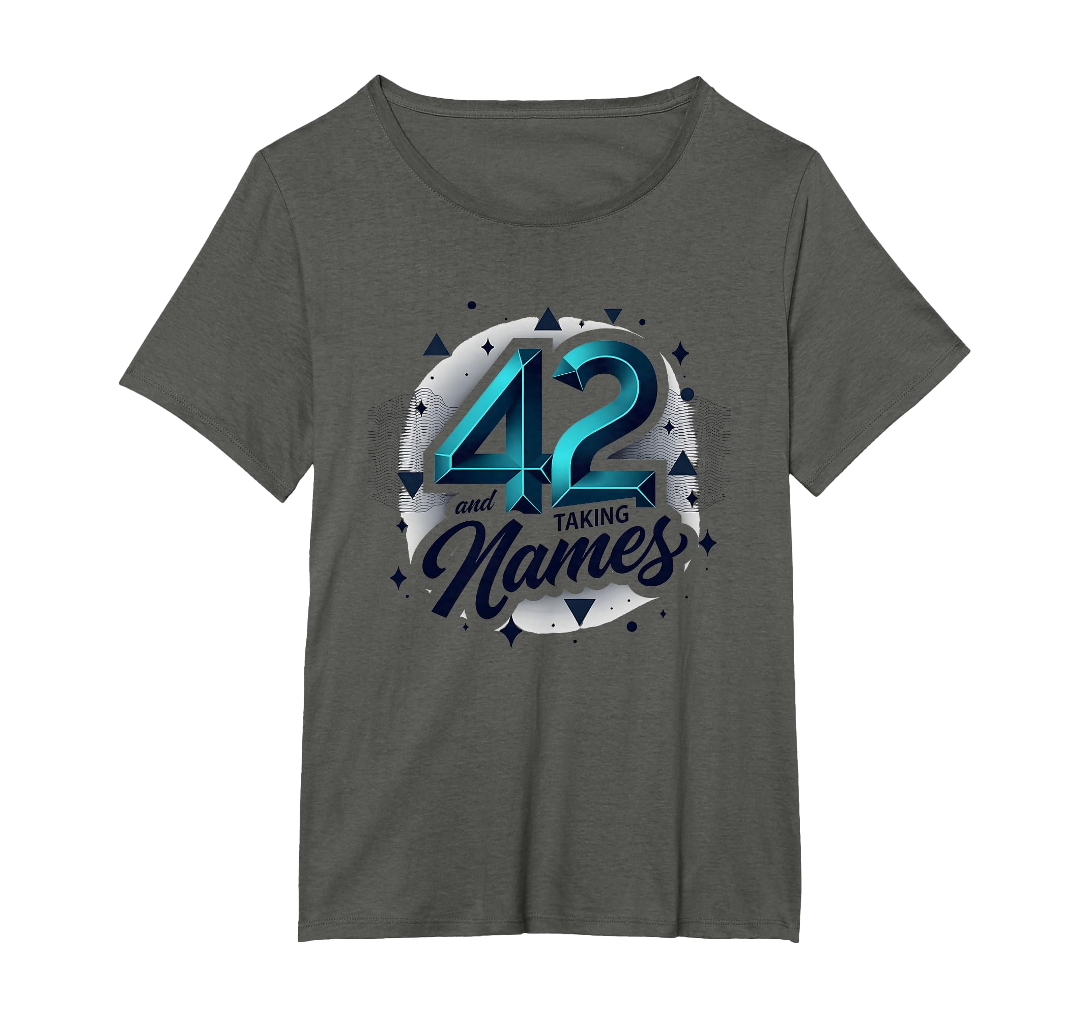 Birthday Gift 42 And Taking Names T-Shirt - Fun Novelty Design Unisex - T-Shirt, Sweatshirt, Hoodie