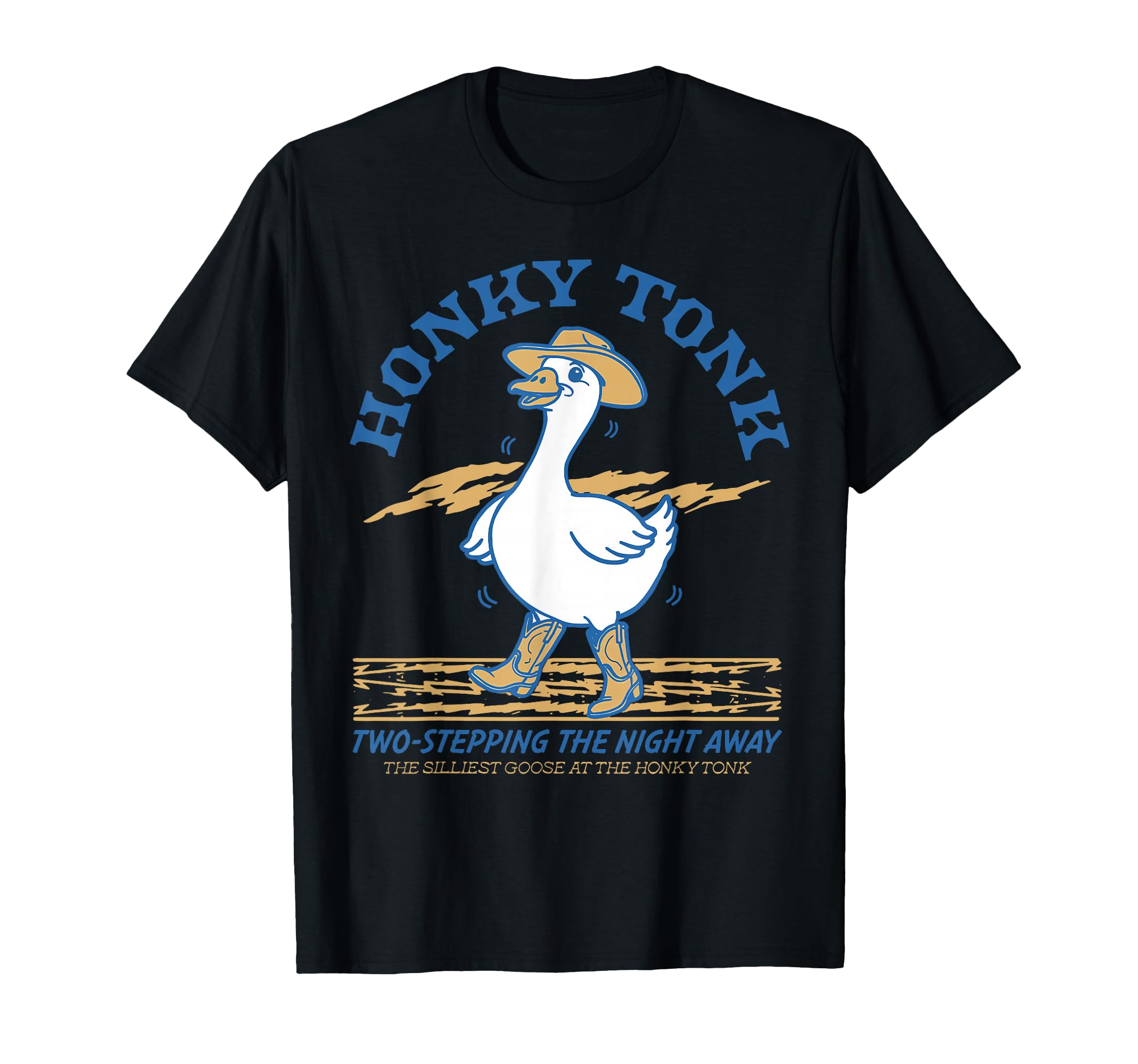Honky Tonk Dancing Goose Funny Country T-Shirt - Graphic Print for Adults - T-Shirt, Sweatshirt, Hoodie
