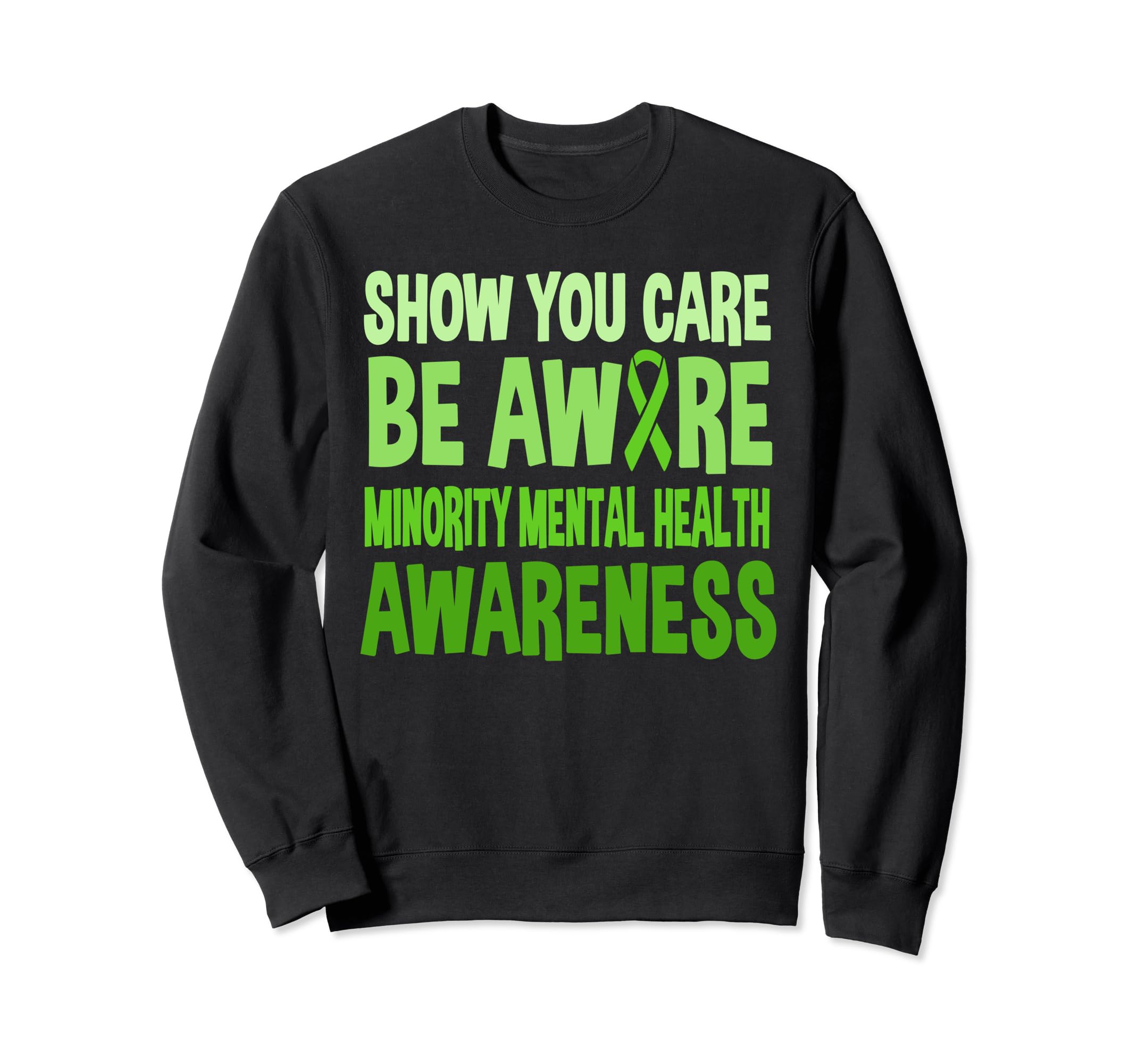Show You Care Be Aware Minority Sweatshirt - Fun Novelty Design Men Women - T-Shirt, Sweatshirt, Hoodie