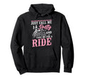 Motorcycle Biker Female Just Call Me Hoodie - Custom Art Print Unisex - T-Shirt, Sweatshirt, Hoodie