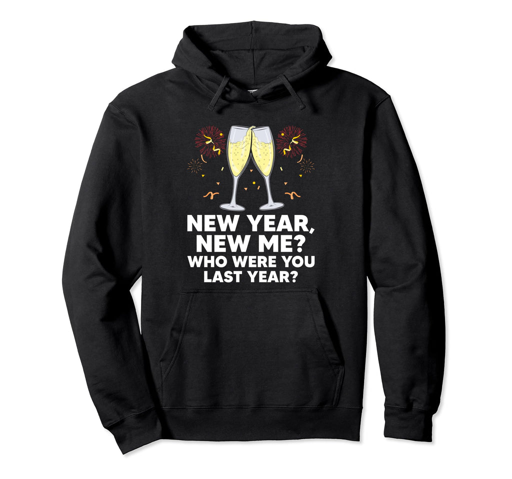 Happy New Me Year Funny Self Love Self Hoodie - Aesthetic Graphic Unisex - T-Shirt, Sweatshirt, Hoodie