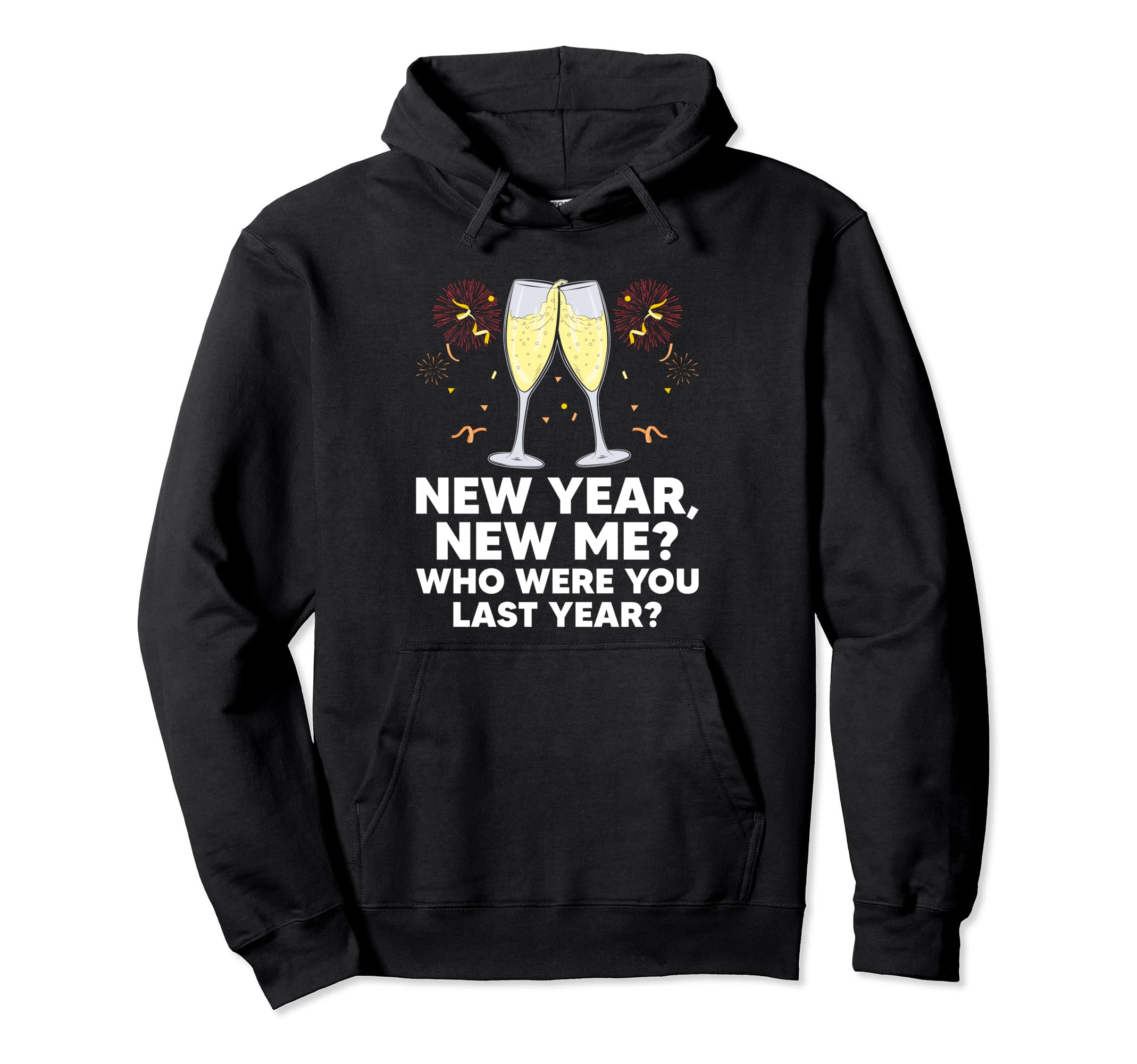 Happy New Me Year Funny Self Love Self Hoodie - Aesthetic Graphic Unisex - T-Shirt, Sweatshirt, Hoodie