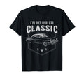 Im Not Old Im Car T-Shirt - Casual Everyday Wear Unisex - T-Shirt, Sweatshirt, Hoodie